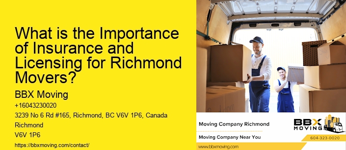 What is the Importance of Insurance and Licensing for Richmond Movers?